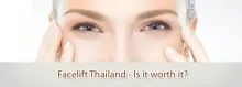 Facelift Thailand - Is it worth it
